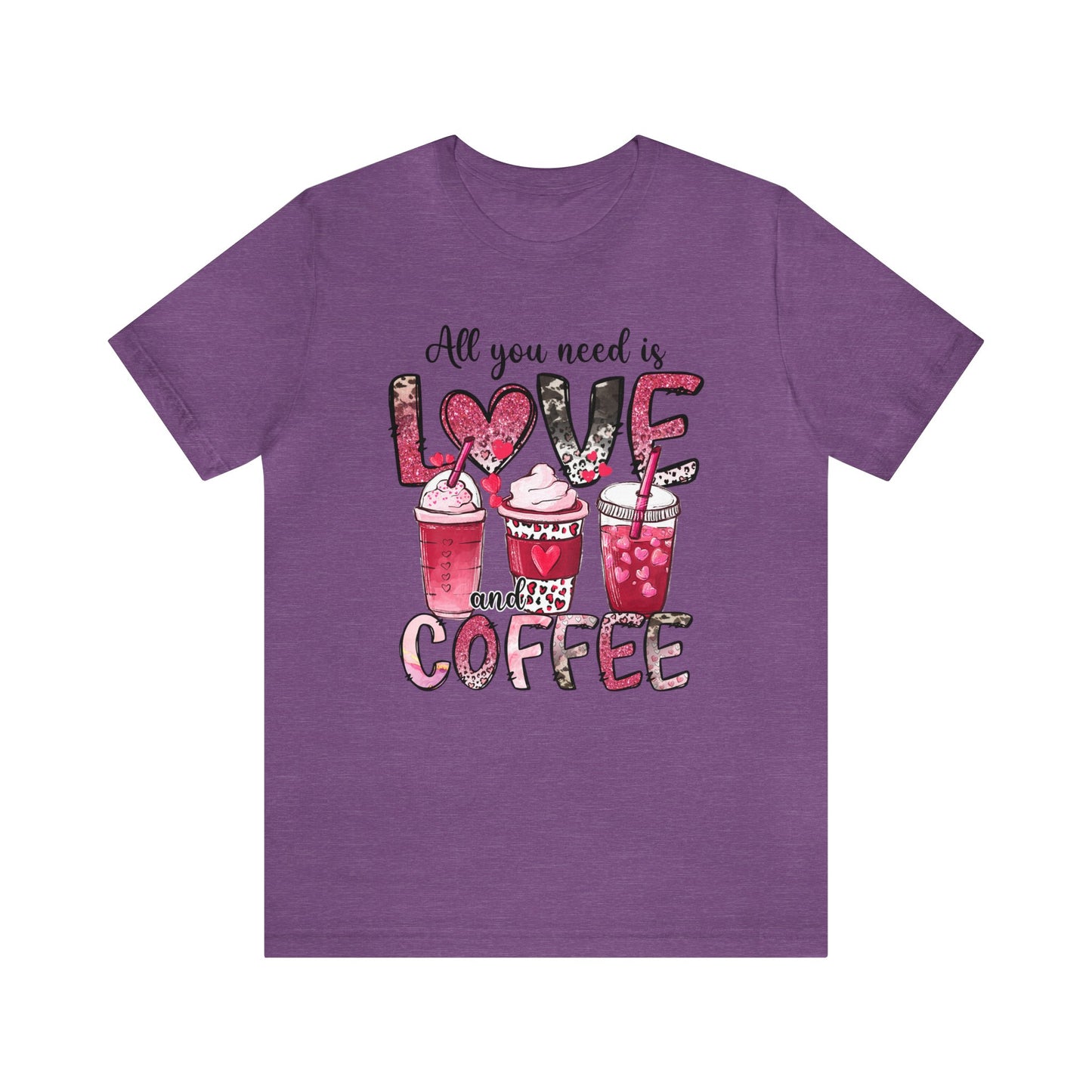 Heather Team Purple Colored t-shirt with coffee graphic on front.  Three different style of coffees and the words "All You Need is Love and Coffee".  Back of shirt is plain , no graphic.