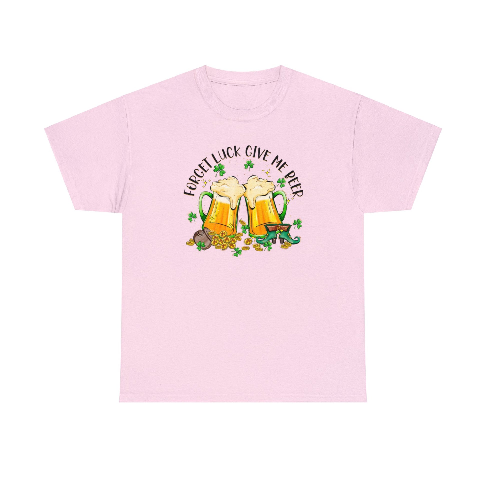 Light Pink color St. Patrick's Day T-Shirt with two beer mugs toasting each other surrounded by shamrocks sitting on a spilled pot of gold coins and a pair of leprechaun boots.  Shirt declares "Forget Luck Give Me Beer" arched above beer mug graphic