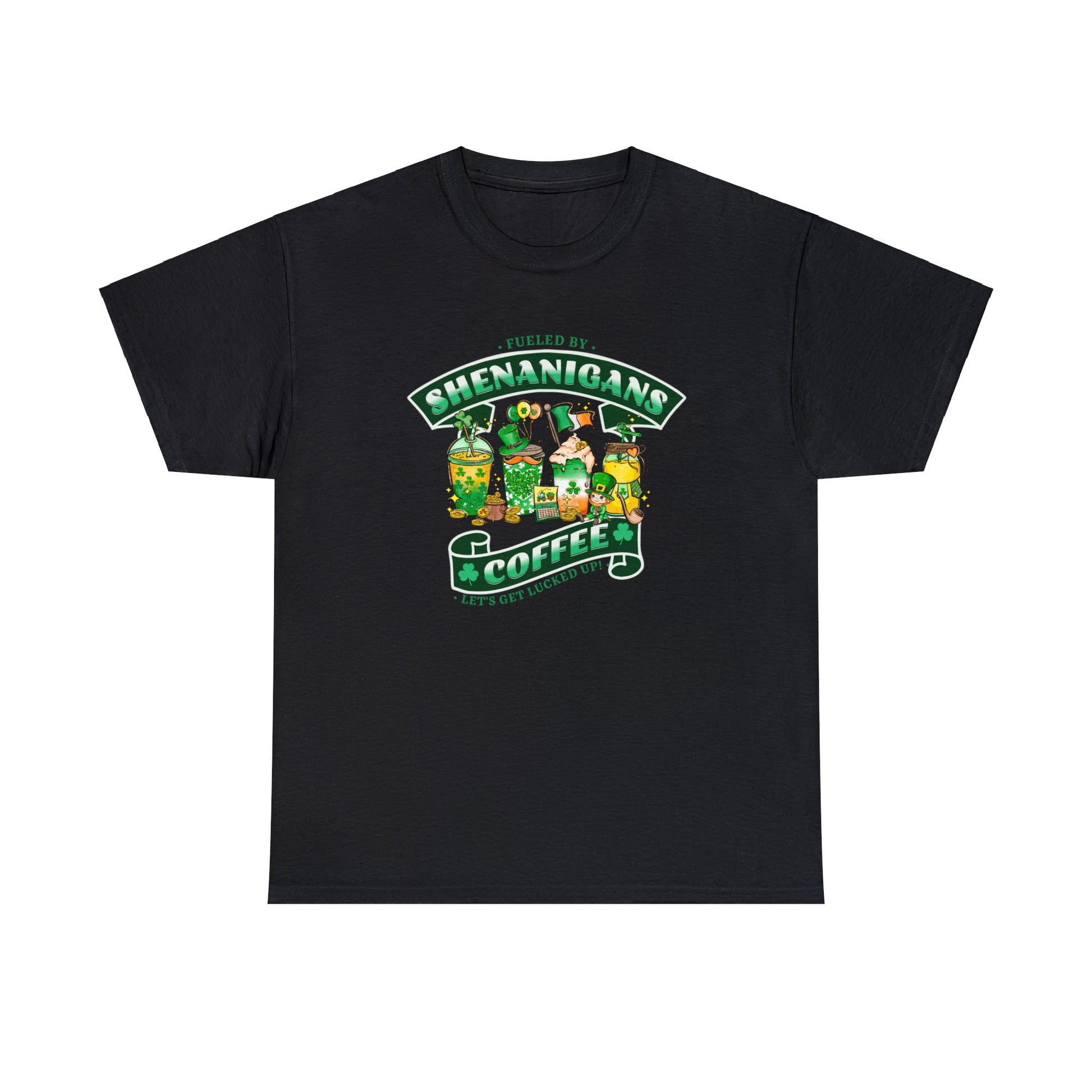 Black color St. Patrick's Day Tee sporting 4 types of coffee, various Irish symbols and the words "Fueled by Shenanigans and Coffee Let's Get Lucked Up".