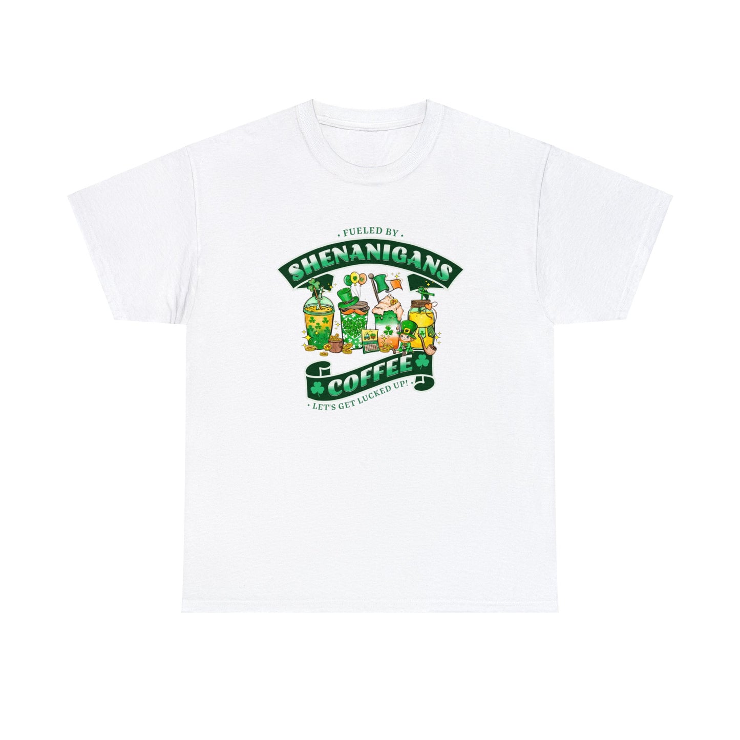 White color St. Patrick's Day Tee sporting 4 types of coffee, various Irish symbols and the words "Fueled by Shenanigans and Coffee Let's Get Lucked Up".