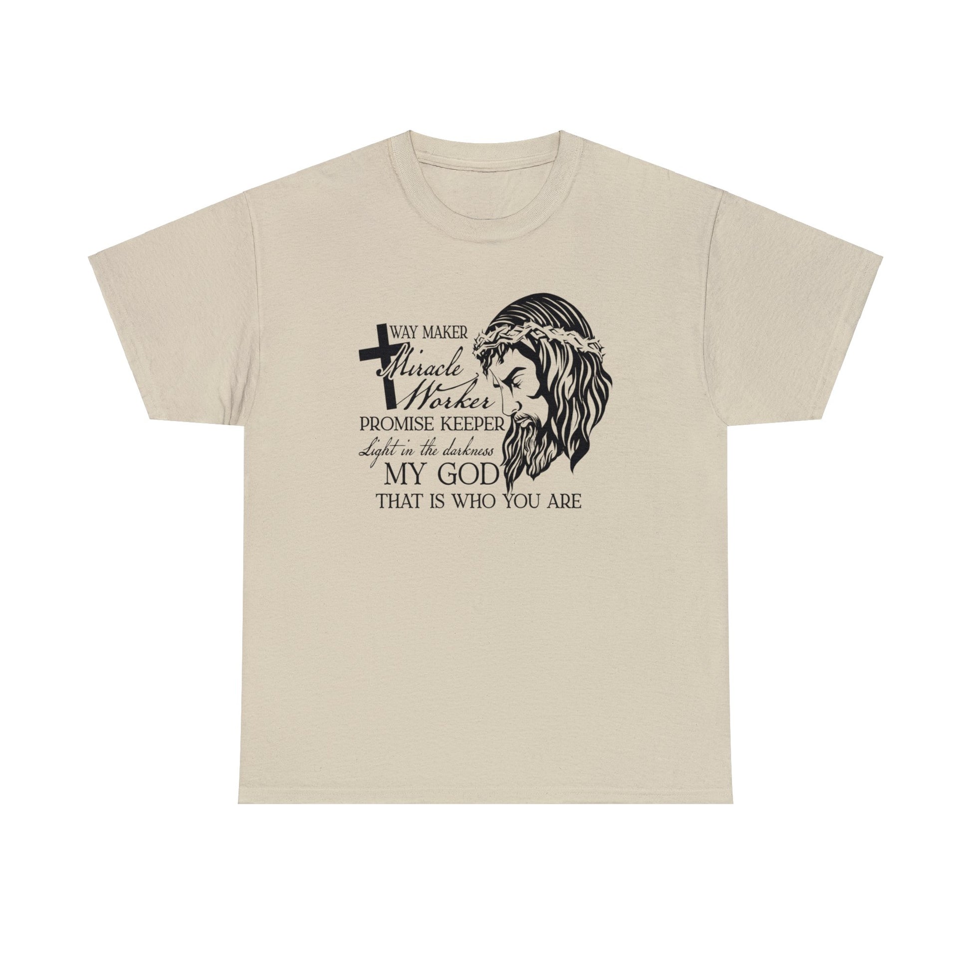 Sand Color Christian graphic t-shirt with Jesus wearing a crown of thorns on one side and the other says "Way Maker Miracle Worker, Promise Keeper, Light in the Darkness, My God That is Who You Are" on the other.  This is a front graphic tee with a plain back.