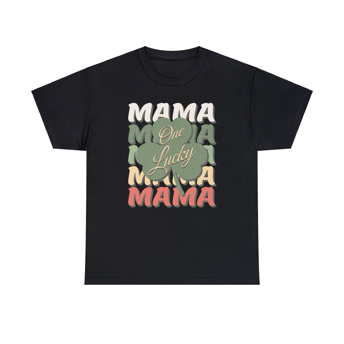 Black color t-shirt for mom with the words mama listed 5 times each in a different color with a shamrock on top and the words one lucky spanning across the shamrock for the final message of "One Lucky Mama".