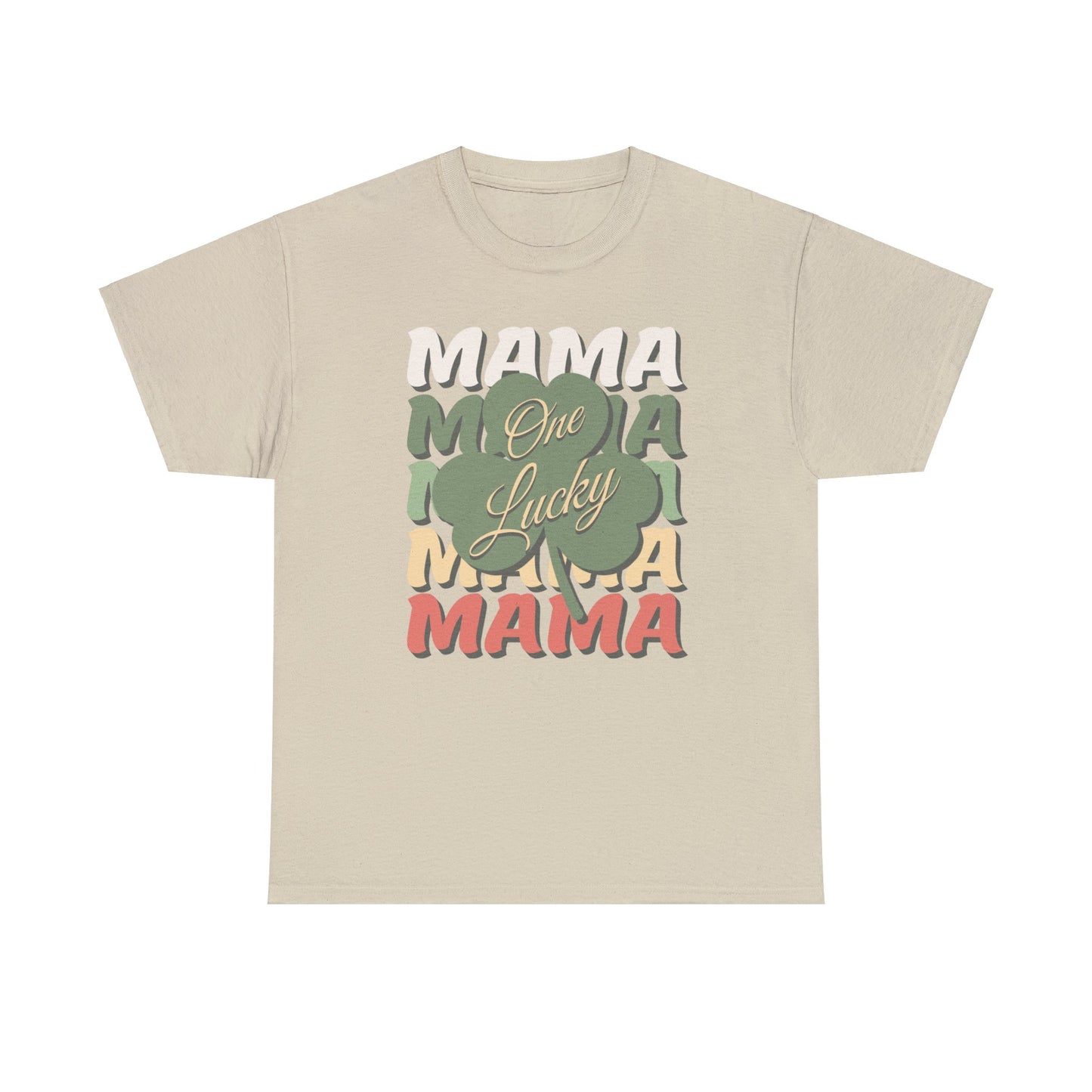 Sand color t-shirt for mom with the words mama listed 5 times each in a different color with a shamrock on top and the words one lucky spanning across the shamrock for the final message of "One Lucky Mama".