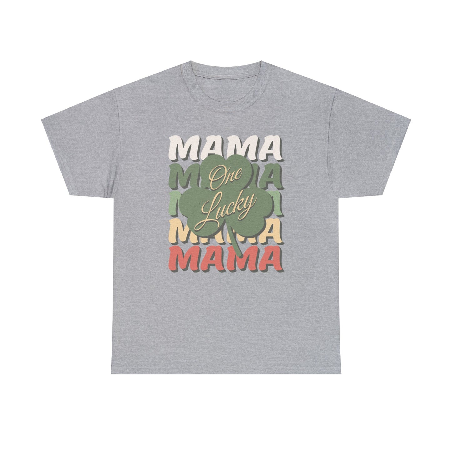 Sport Grey color t-shirt for mom with the words mama listed 5 times each in a different color with a shamrock on top and the words one lucky spanning across the shamrock for the final message of "One Lucky Mama".