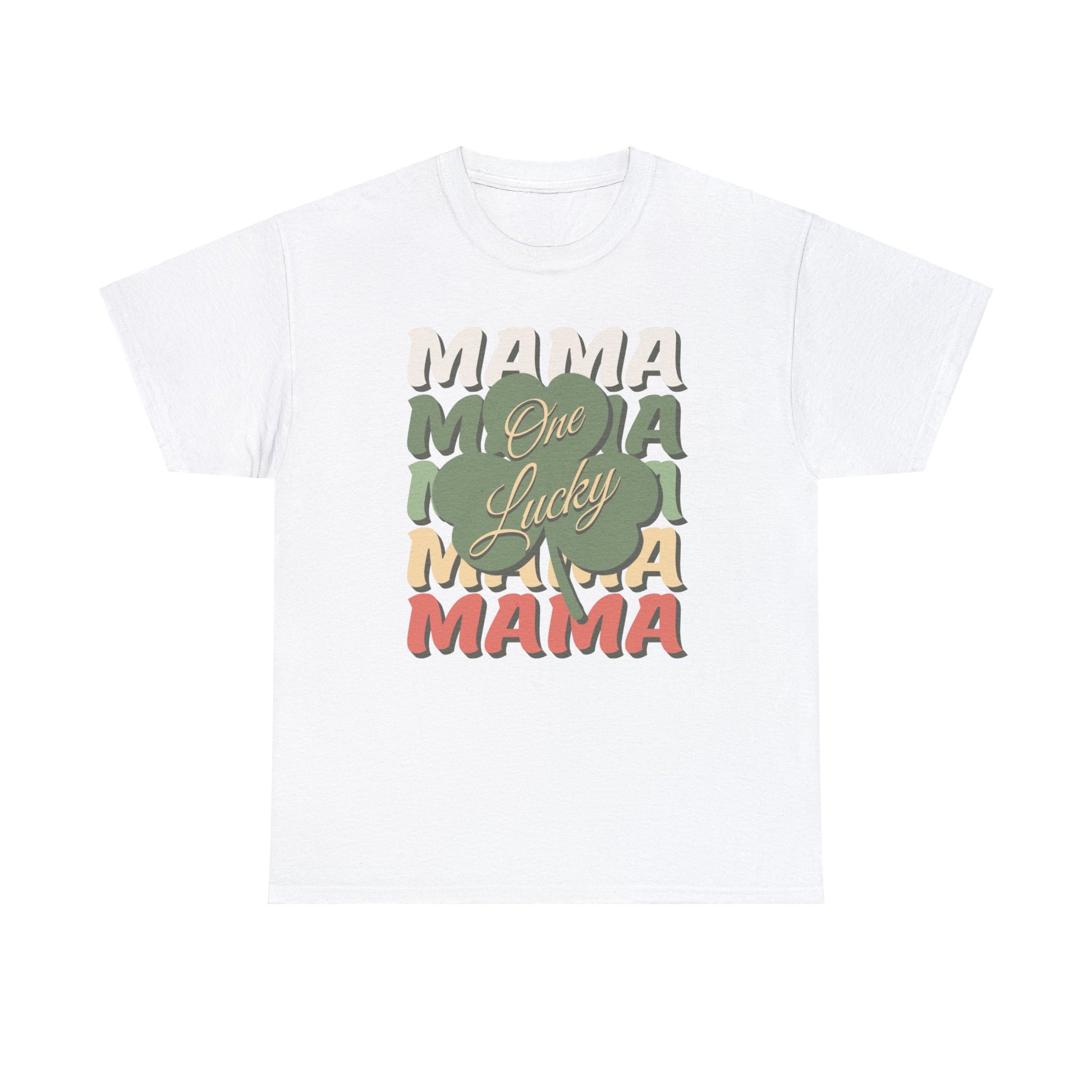 White color t-shirt for mom with the words mama listed 5 times each in a different color with a shamrock on top and the words one lucky spanning across the shamrock for the final message of "One Lucky Mama".